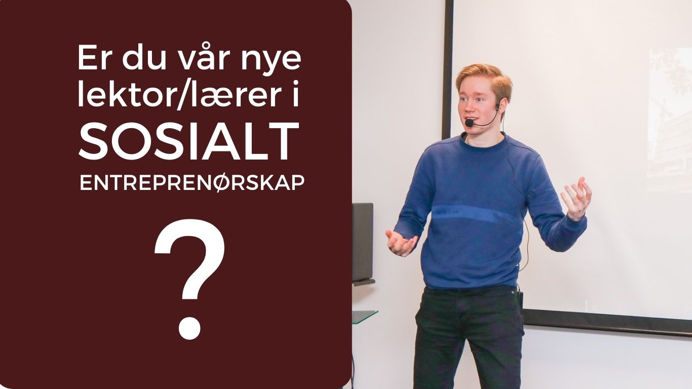 Ledig stilling: Lærer/lektor innen sosialt entreprenørskap