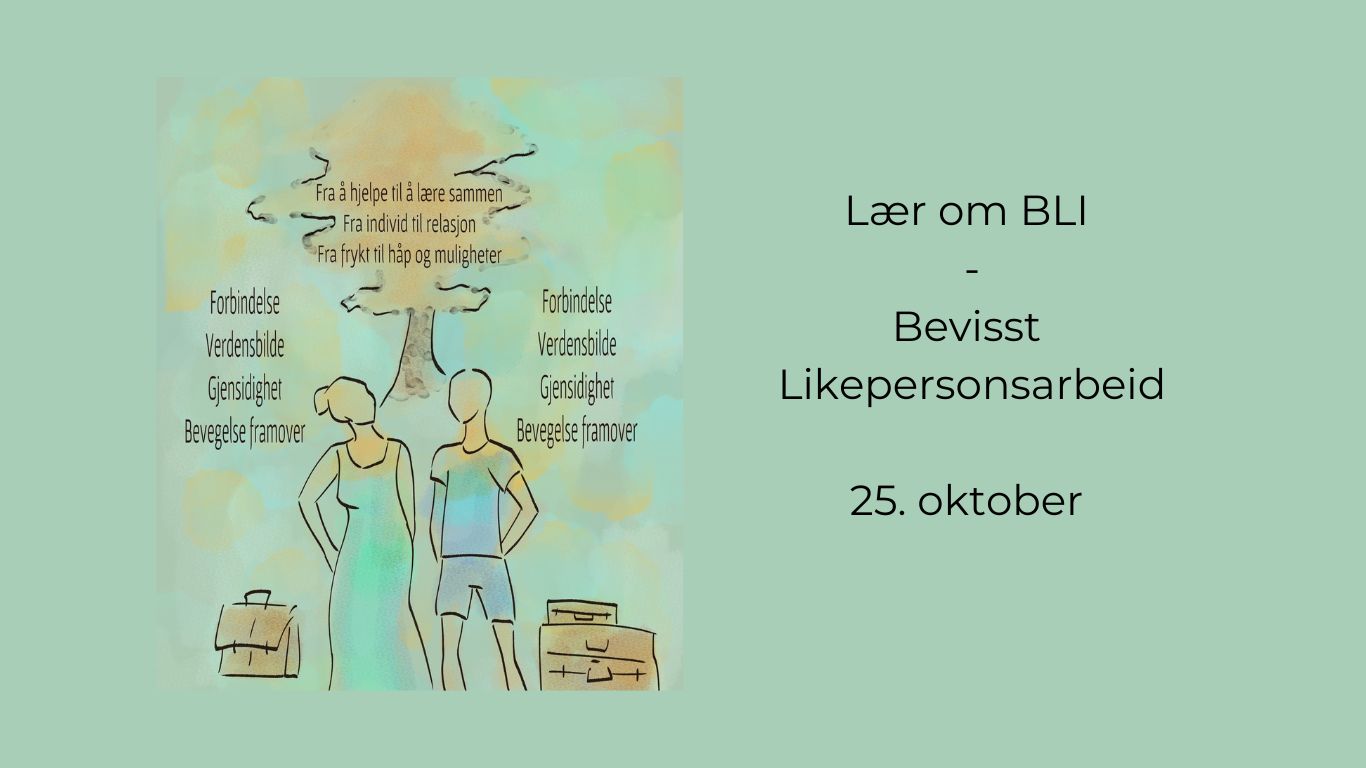 Informasjonsmøte om BLI – bevisst likepersonsarbeid 25. oktober 